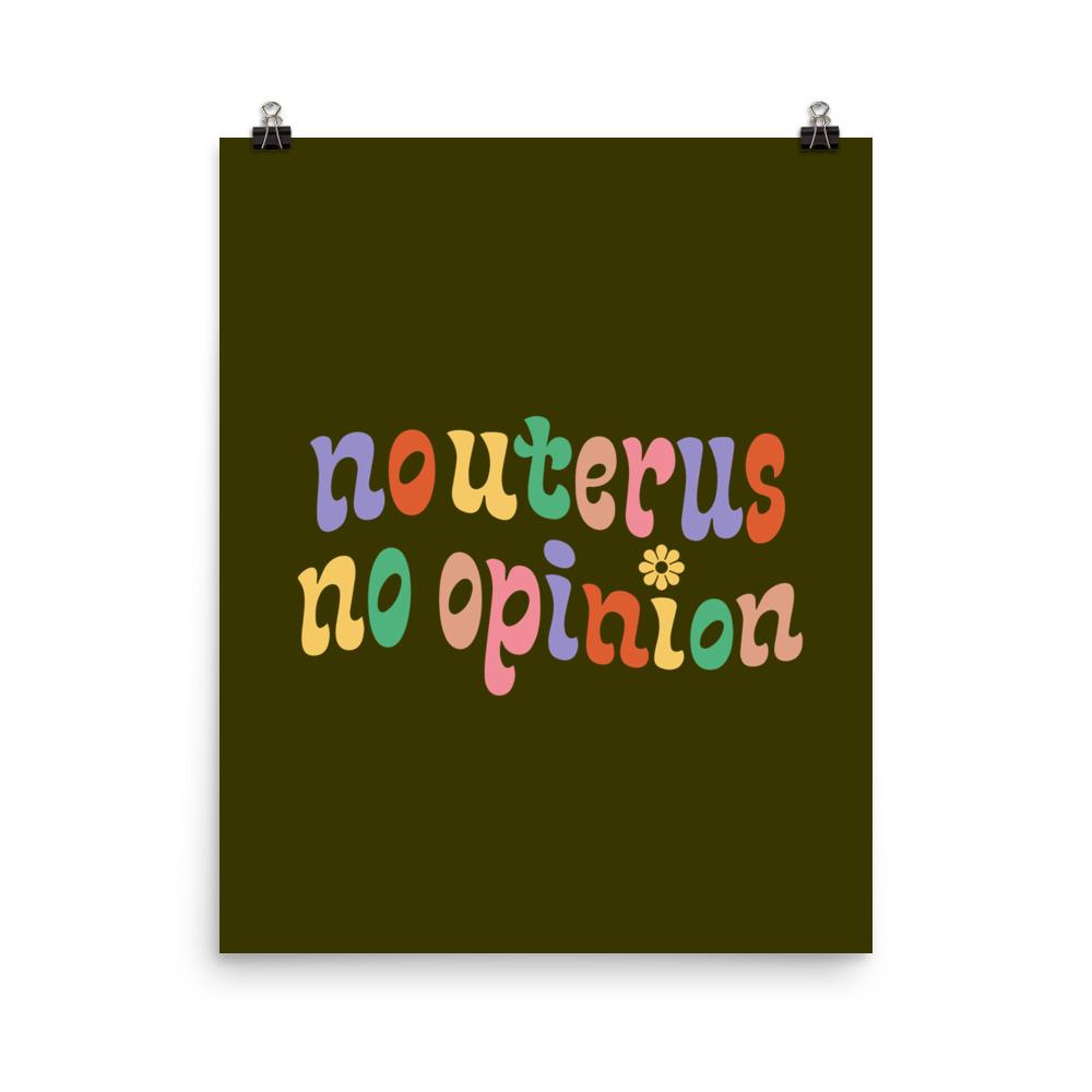 No Uterus No Opinion Poster - HAYLEY ELSAESSER 