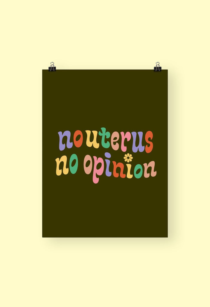 No Uterus No Opinion Poster - HAYLEY ELSAESSER 