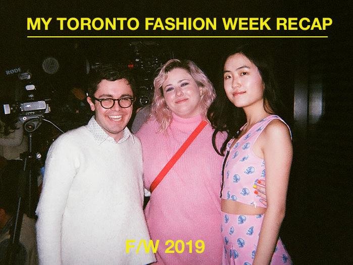 My Toronto Fashion Week Recap!