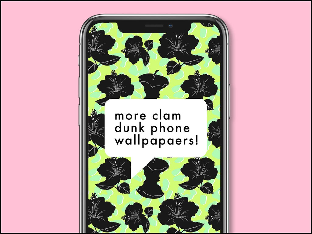 More Clam Dunk Phone Wallpapers!