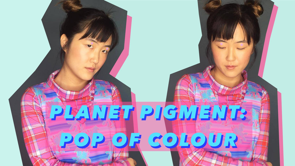 PLANET PIGMENT: POP OF COLOUR
