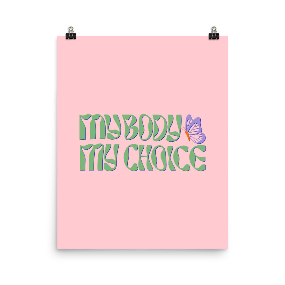 My Body My Choice Poster - HAYLEY ELSAESSER 