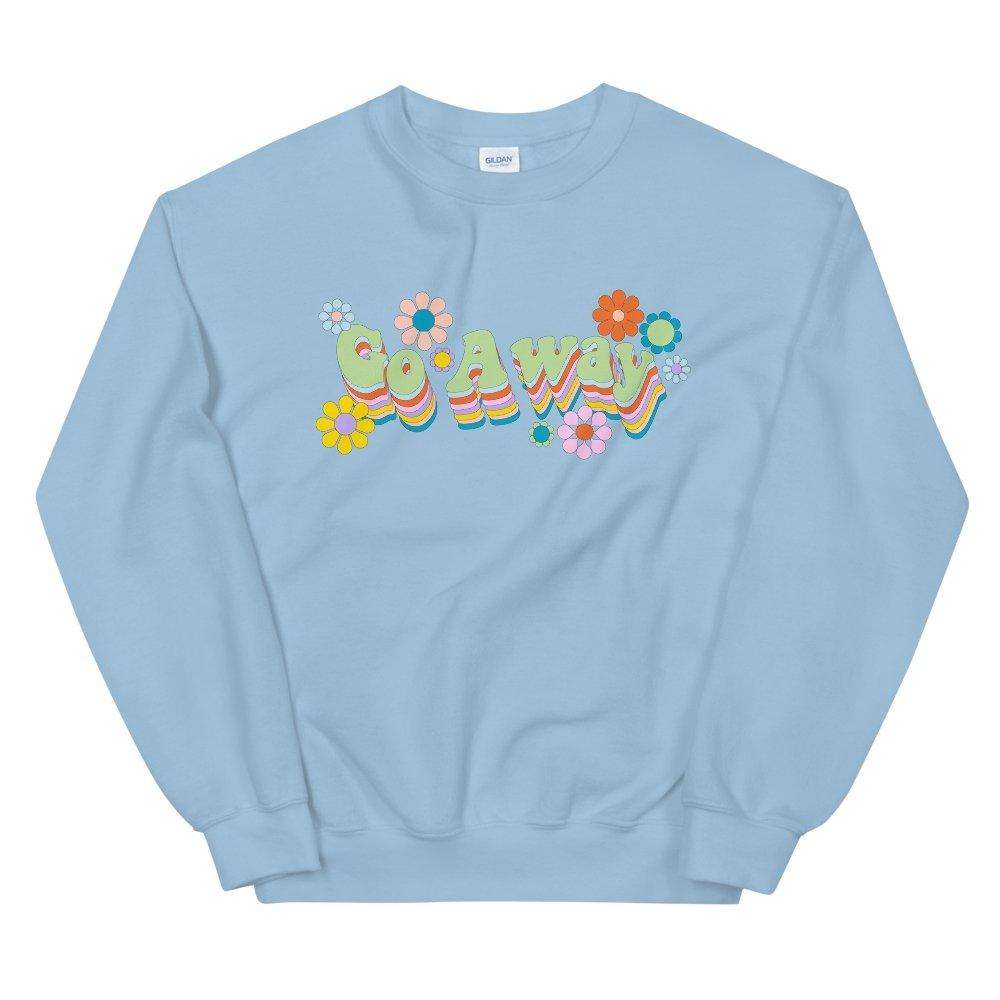 Go Away Crewneck Sweatshirt - HAYLEY ELSAESSER 