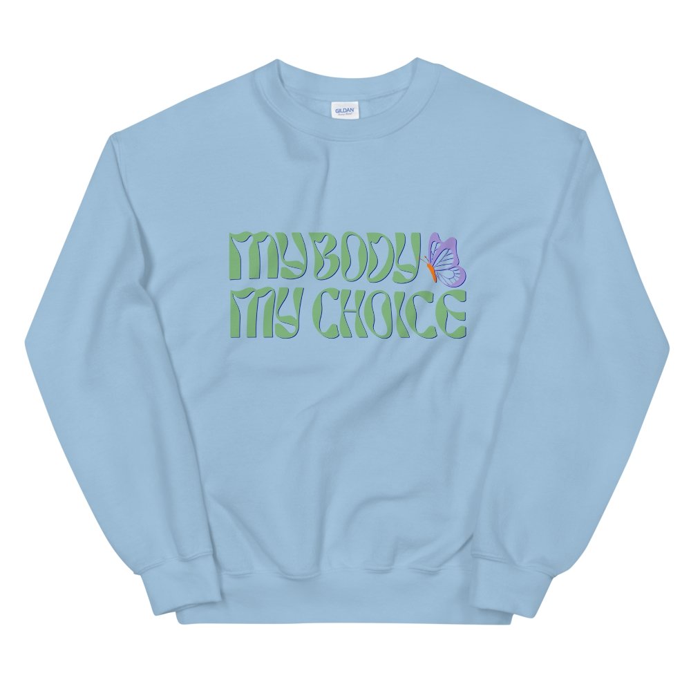 My Body My Choice Crewneck - HAYLEY ELSAESSER 