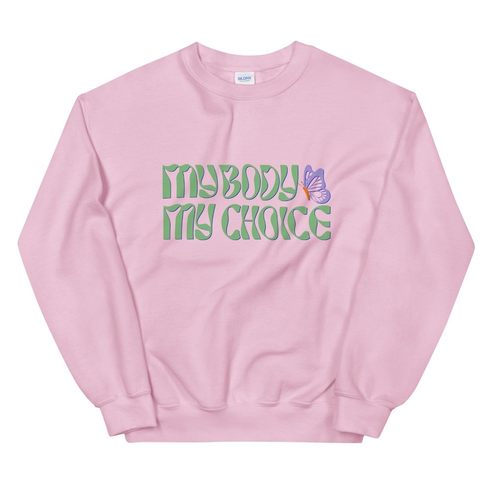 My Body My Choice Crewneck - HAYLEY ELSAESSER 