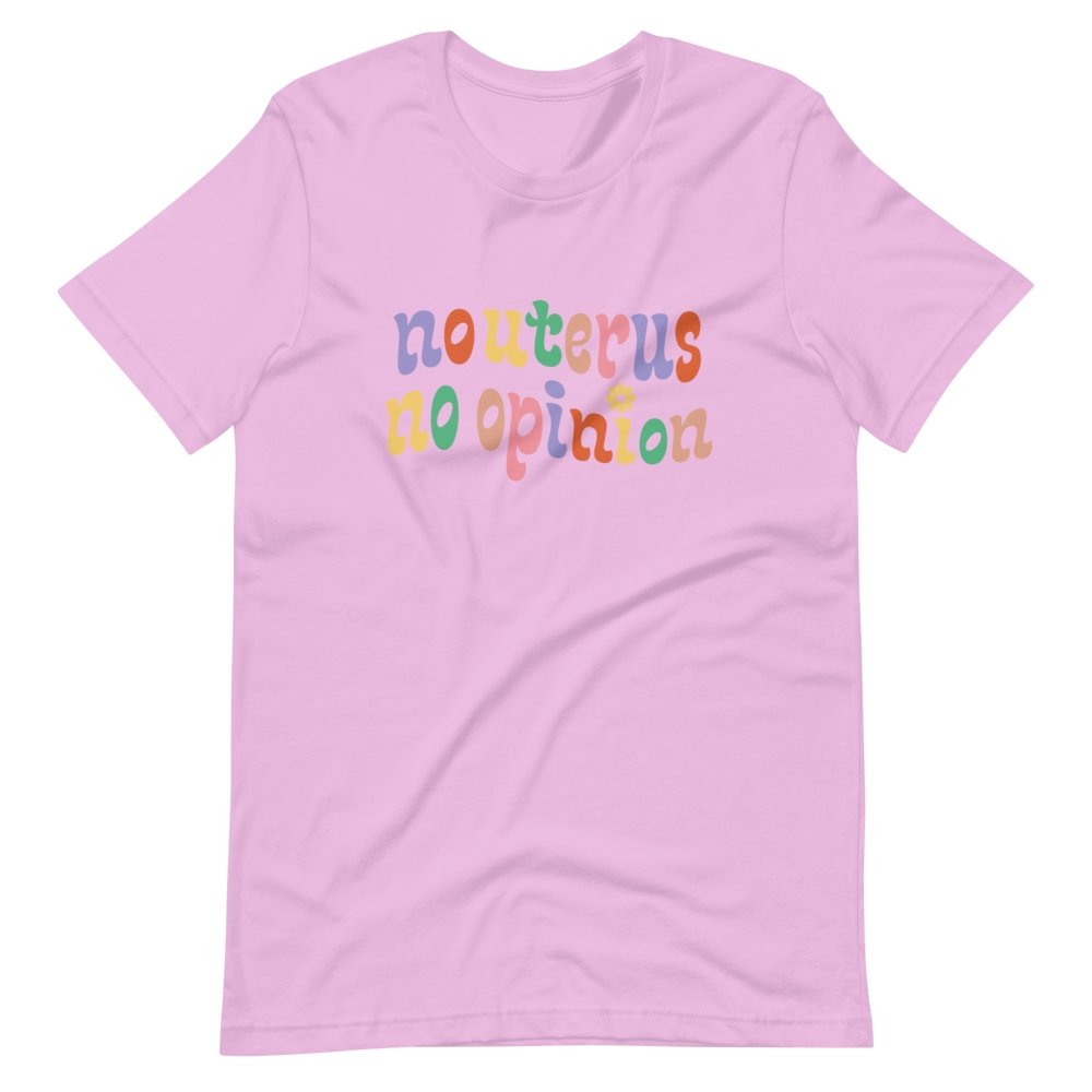 No Uterus No Opinion T-Shirt - HAYLEY ELSAESSER 