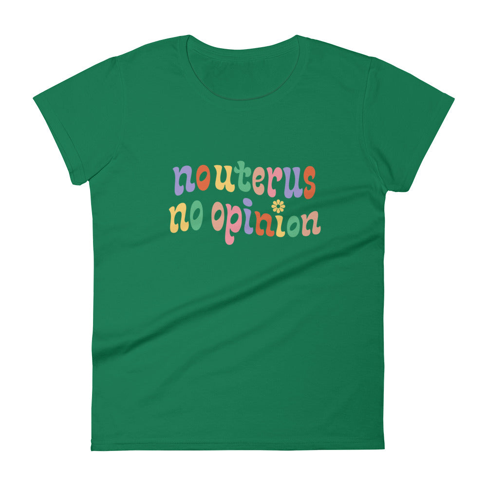 No Uterus No Opinion Fitted T-shirt - HAYLEY ELSAESSER 